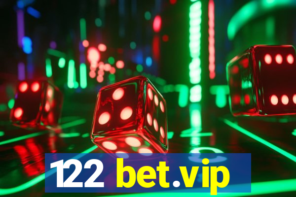 122 bet.vip